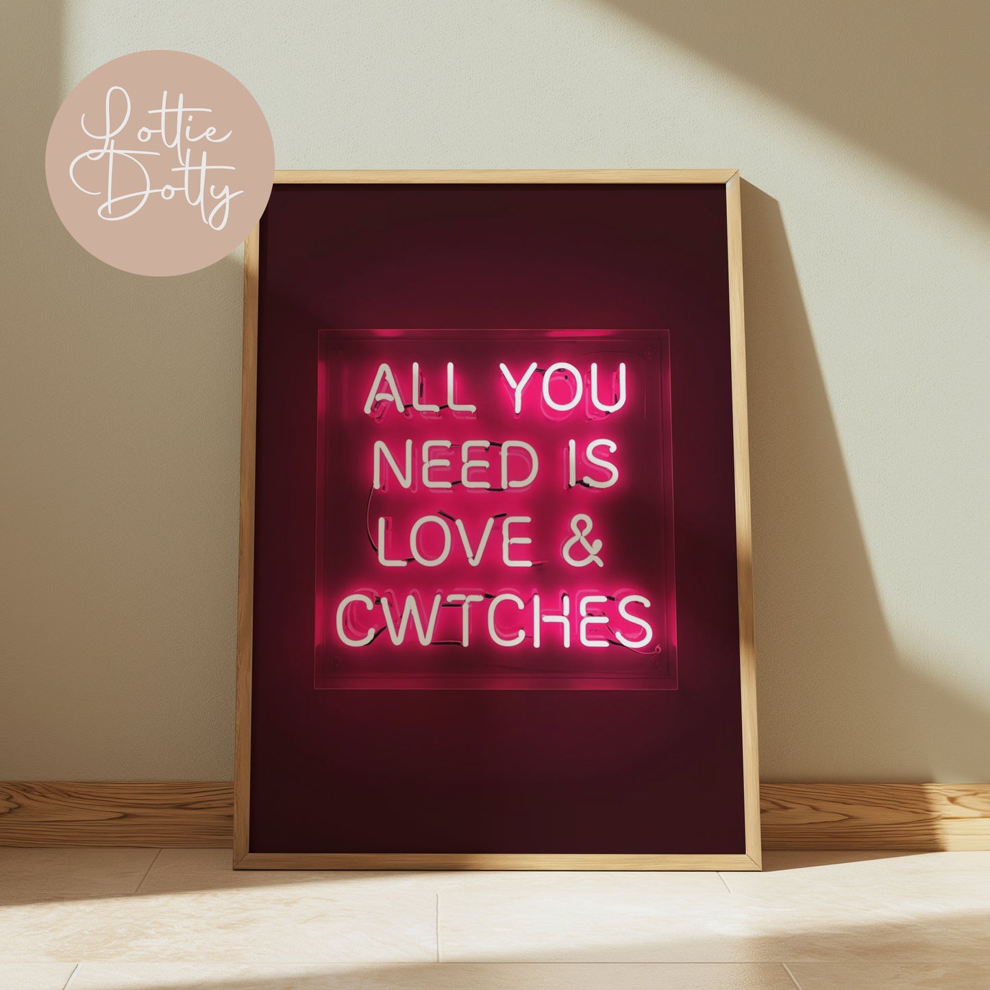 All you need is love & cwtches neon print